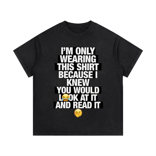 Made you look T-Shirt